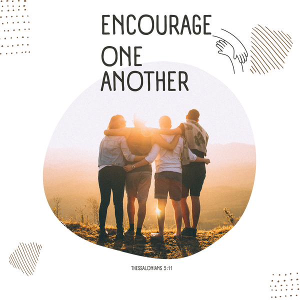 45 Creative Ways to Encourage Someone (Even if you're shy)